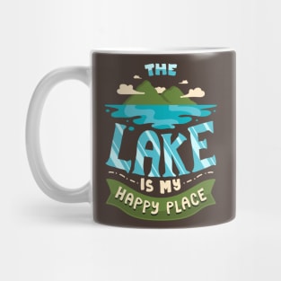 BOATING / LAKE The Lake Is My Happy Place Mug